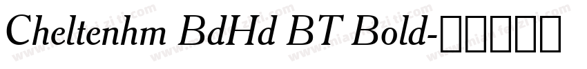 Cheltenhm BdHd BT Bold字体转换